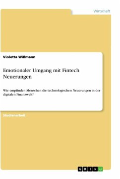 Emotionaler Umgang mit Fintech Neuerungen - Wißmann, Violetta