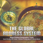 The Global Address System   Maps/Globes/Geographic Tools   Social Studies 6th Grade   Children's Geography & Cultures Books