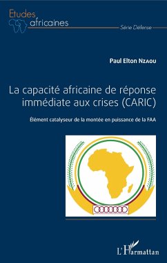 La capacité africaine de réponse immédiate aux crises (CARIC) - Nzaou, Elton Paul