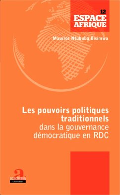 Les pouvoirs politiques traditionnels dans la gouvernance démocratique en RDC - Ntububa Bisimwa, Maurice