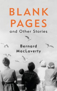 Blank Pages and Other Stories - Maclaverty, Bernard