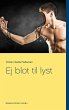 Ej blot til lyst - Bild 1