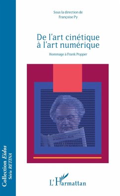 De l'art cinétique à l'art numérique - Py, Françoise