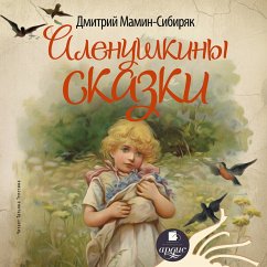 Alenushkiny skazki (MP3-Download) - Mamin-Sibiryak, Dmitrij