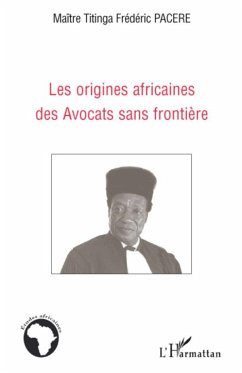 Les origines africaines des Avocats sans frontière - Pacere, Titinga Frédéric