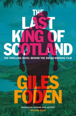 The Last King of Scotland (eBook, ePUB) - Foden, Giles