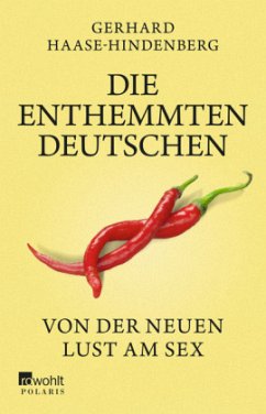 Die enthemmten Deutschen (Mängelexemplar) - Haase-Hindenberg, Gerhard