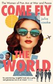 Come Fly the World (eBook, ePUB)