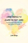 Loving Yourself Is Always The Best Choice (eBook, ePUB)