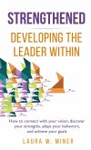 Strengthened: Developing the Leader Within (eBook, ePUB)