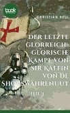 Der letzte glorreich-glorische Kampf von Sir Käffin van de Shokswährenuut (eBook, ePUB)