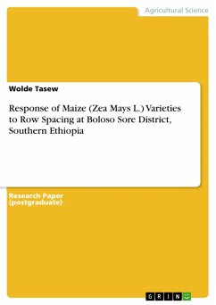 Response of Maize (Zea Mays L.) Varieties to Row Spacing at Boloso Sore District, Southern Ethiopia (eBook, PDF)