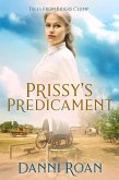 Prissy's Predicament (Tales from Biders Clump, #6) (eBook, ePUB)