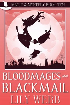 Bloodmages and Blackmail (Magic & Mystery, #10) (eBook, ePUB) - Webb, Lily