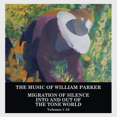 Migration Of Silence Into And Out Of The Tone Worl - Parker,William