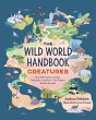 The Wild World Handbook: Creatures... - Bild 1