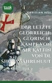 Der letzte glorreich-glorische Kampf von Sir Käffin van de Shokswährenuut (eBook, ePUB)