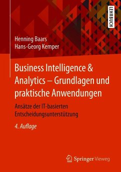 Business Intelligence & Analytics - Grundlagen und praktische Anwendungen (eBook, PDF) - Baars, Henning; Kemper, Hans-Georg