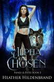Alpha Chosen (Fangs and Fates, #3) (eBook, ePUB)