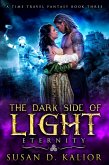 The Dark Side of Light: Eternity (The Dark Side of Light Series) (eBook, ePUB)