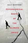 Psychological Roots of the Climate Crisis (eBook, ePUB)