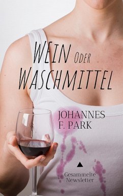 Wein oder Waschmittel (eBook, ePUB) - Park, Johannes F.