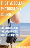 The Five Dollar Photography Course (eBook, ePUB)
