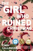 The Girl Who Ruined Christmas (eBook, ePUB)
