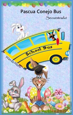 Pascua Conejo Bus - Secuestrado! (eBook, ePUB) - Meets, Wanda