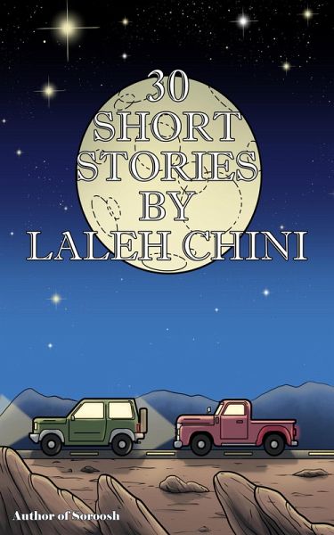 30 Short Stories by Laleh Chini (eBook, ePUB) 30 Short Stories by Laleh Chini (eBook, ePUB)