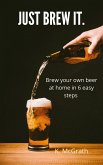 Just Brew It. (eBook, ePUB)