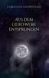 Aus dem Liebeswerk entsprungen (eBook,... - Bild 1