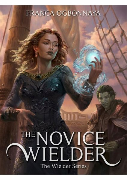 The Novice Wielder (eBook, ePUB) The Novice Wielder (eBook, ePUB)