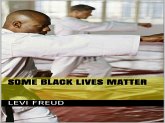 Some Black Lives Matter (eBook, ePUB)