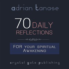 70 Daily Reflections for Your Spiritual Awakening (MP3-Download) - Tanase, Adrian