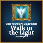 With Your Spirit Guide's Help: Walk in the Light (MP3-Download)