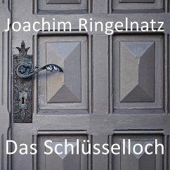 Das Schlüsselloch (MP3-Download) - Ringelnatz, Joachim