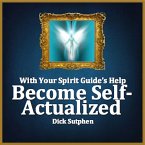 With Your Spirit Guide's Help: Become Self-Actualized (MP3-Download)