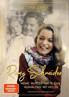 Romy Schneider Meine Mutter hatte kein Verhältnis mit Hitler - Dahse, Bettina