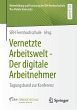 Vernetzte Arbeitswelt - Der digitale... - Bild 1