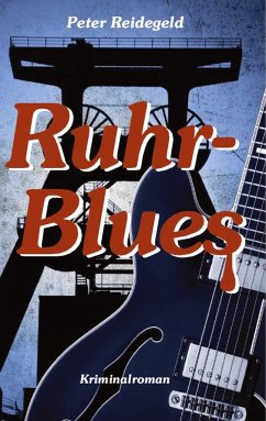 Ruhr-Blues - Reidegeld, Peter