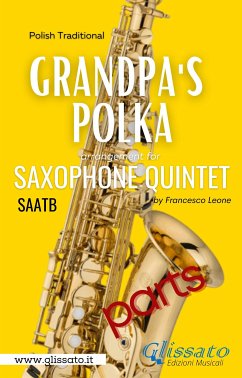 Grandpa's Polka - Sax Quintet (parts) (fixed-layout eBook, ePUB) - Leone, Francesco; Traditional, Polish