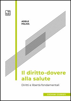 Il diritto-dovere alla salute (eBook, PDF) - Palma, Adele