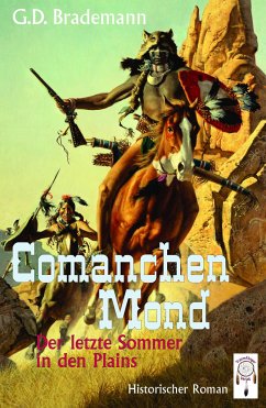 Comanchen Mond Band 2 - G. D., Brademann