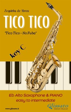 Eb Alto Saxophone and Piano - Tico Tico (fixed-layout eBook, ePUB) - de Abreu, Zequinha