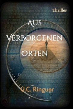 Aus verborgenen Orten - Ringuer, U.C.