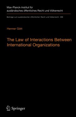 The Law of Interactions Between International Organizations (eBook, PDF) - Gött, Henner