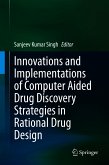 Innovations and Implementations of Computer Aided Drug Discovery Strategies in Rational Drug Design (eBook, PDF)