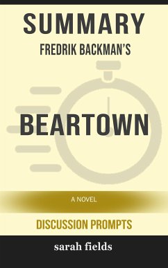 Summary of Fredrik Backman's Beartown: A Novel : Discussion Prompts (eBook, ePUB) - Fields, Sarah