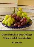 Gute Früchte des Geistes (eBook, ePUB)